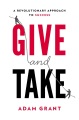 Give and Take: Why Helping Others Drives Success