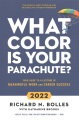 What Color is Your Parachute? Your Guide to a Lifetime of Meaningful Work and Career Success